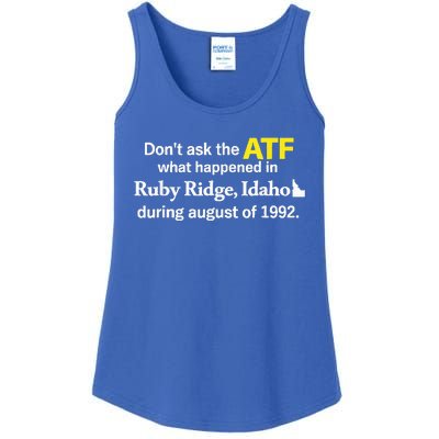 DonT Ask The Atf What Happened In Ruby Ridge Ladies Essential Tank