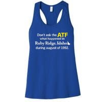 DonT Ask The Atf What Happened In Ruby Ridge Women's Racerback Tank