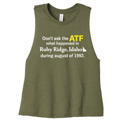 DonT Ask The Atf What Happened In Ruby Ridge Women's Racerback Cropped Tank