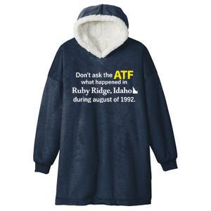 DonT Ask The Atf What Happened In Ruby Ridge Hooded Wearable Blanket