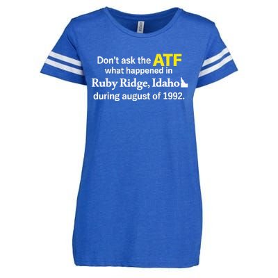 DonT Ask The Atf What Happened In Ruby Ridge Enza Ladies Jersey Football T-Shirt