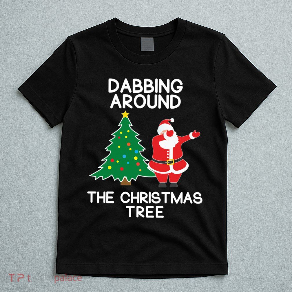 Dabbing Around The Christmas Tree T-Shirt