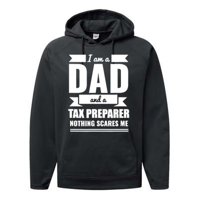 Dad And Tax Preparer Nothing Scares Me Father's Day Performance Fleece Hoodie