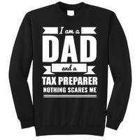 Dad And Tax Preparer Nothing Scares Me Father's Day Sweatshirt