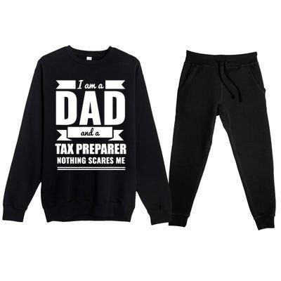 Dad And Tax Preparer Nothing Scares Me Father's Day Premium Crewneck Sweatsuit Set