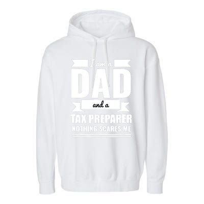 Dad And Tax Preparer Nothing Scares Me Father's Day Garment-Dyed Fleece Hoodie