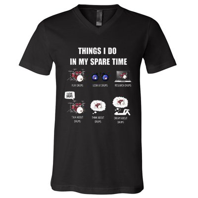 Drums Are Things I Do In My Spare Time V-Neck T-Shirt