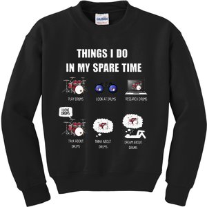 Drums Are Things I Do In My Spare Time Kids Sweatshirt