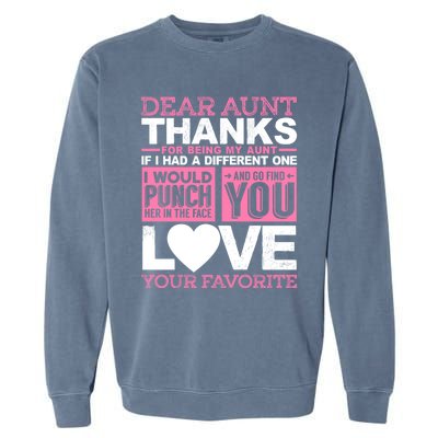 Dear Aunt Thanks For Being My Aunt Best Friends Funny Gift Garment-Dyed Sweatshirt