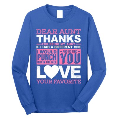 Dear Aunt Thanks For Being My Aunt Best Friends Funny Gift Long Sleeve Shirt