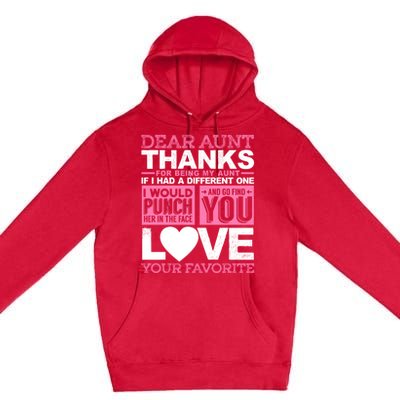 Dear Aunt Thanks For Being My Aunt Best Friends Funny Gift Premium Pullover Hoodie