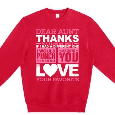 Dear Aunt Thanks For Being My Aunt Best Friends Funny Gift Premium Crewneck Sweatshirt