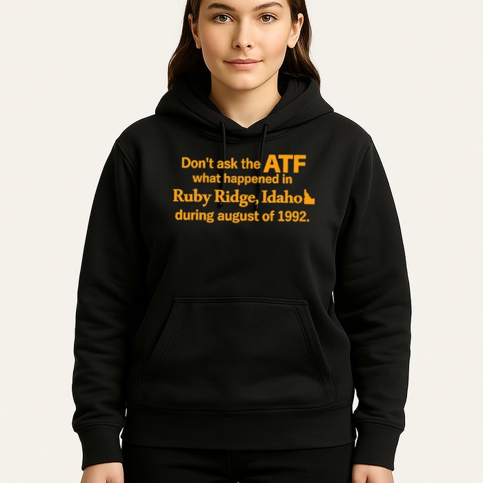 DonT Ask The Atf What Happened In Ruby Ridge Idaho Hoodie