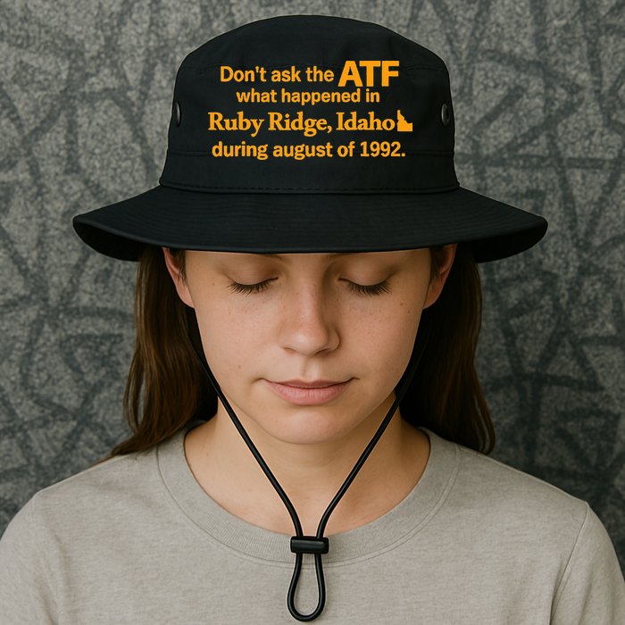 DonT Ask The Atf What Happened In Ruby Ridge Idaho Bucket Hat