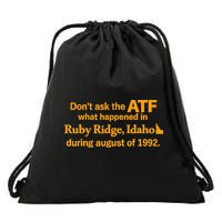DonT Ask The Atf What Happened In Ruby Ridge Idaho Drawstring Bag