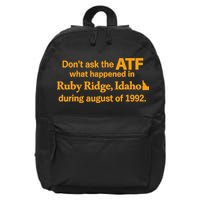 DonT Ask The Atf What Happened In Ruby Ridge Idaho 16 in Basic Backpack