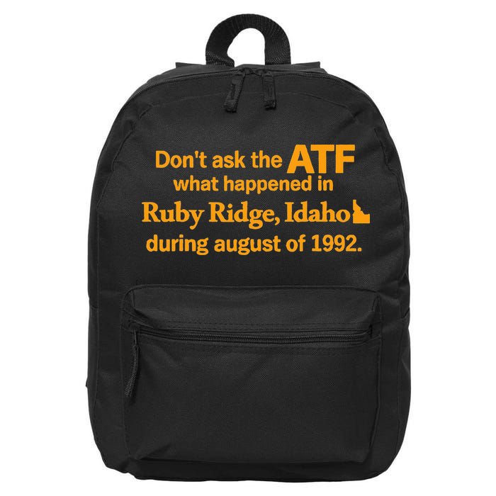 DonT Ask The Atf What Happened In Ruby Ridge Idaho 16 in Basic Backpack