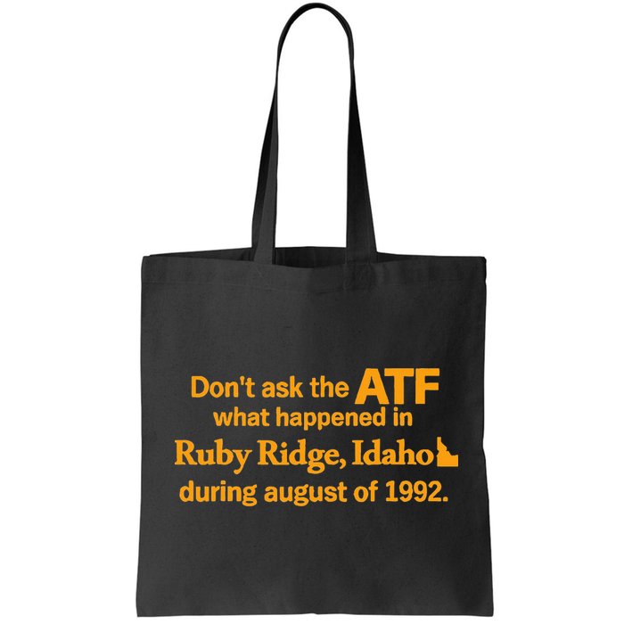 DonT Ask The Atf What Happened In Ruby Ridge Idaho Bag