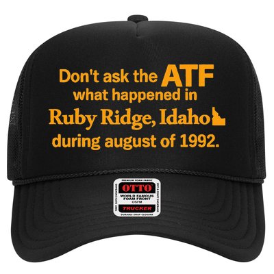 DonT Ask The Atf What Happened In Ruby Ridge Idaho Trucker Hat