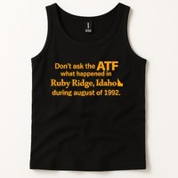DonT Ask The Atf What Happened In Ruby Ridge Idaho Tank Top