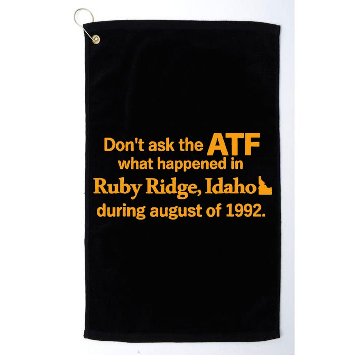DonT Ask The Atf What Happened In Ruby Ridge Idaho Golf Towel