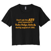DonT Ask The Atf What Happened In Ruby Ridge Idaho Crop Top