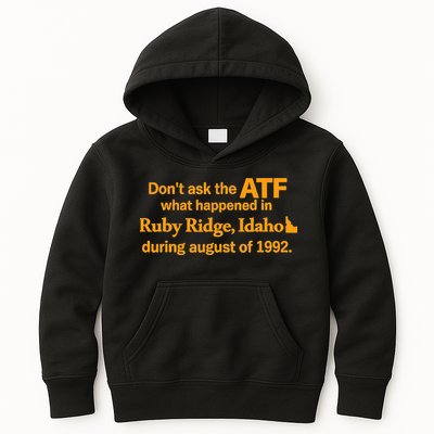 DonT Ask The Atf What Happened In Ruby Ridge Idaho Kids Hoodie