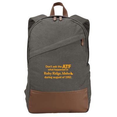 DonT Ask The Atf What Happened In Ruby Ridge Idaho Cotton Canvas Backpack