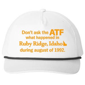 Dont Ask The Atf What Happened In Ruby Ridge Idaho Snapback Five-Panel Rope Hat