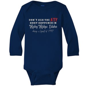 DonT Ask The Atf What Happened In Ruby Ridge Idaho Baby Long Sleeve Bodysuit