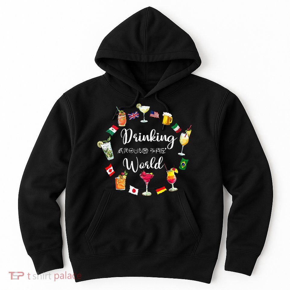Drinking Around The World Vacation Hoodie