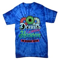 Donuts A Taste Of Heaven In Every Bite Donuts Gift Tie-Dye T-Shirt