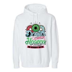 Donuts A Taste Of Heaven In Every Bite Donuts Gift Garment-Dyed Fleece Hoodie