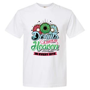 Donuts A Taste Of Heaven In Every Bite Donuts Gift Garment-Dyed Heavyweight T-Shirt