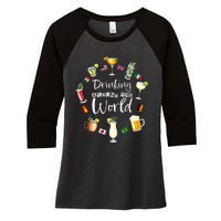 Drinking Around The World Vacation Drinking Showcase Women's Tri-Blend 3/4-Sleeve Raglan Shirt