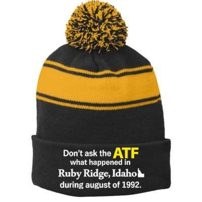 DonT Ask The Atf What Happened In Ruby Ridge Idaho Stripe Pom Pom Beanie