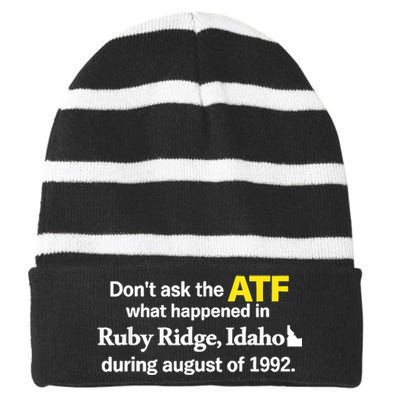 DonT Ask The Atf What Happened In Ruby Ridge Idaho Striped Beanie with Solid Band