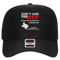 Don't Ask The Atf What Happened In Waco Texas In 1993 Trucker Hat
