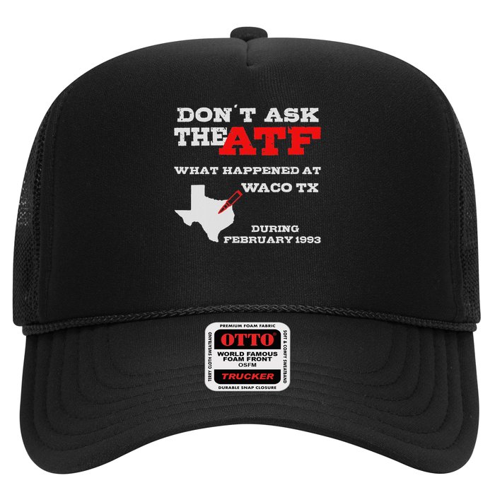 Don't Ask The Atf What Happened In Waco Texas In 1993 Trucker Hat