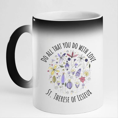 Do All That You Do With Love St Therese Of Lisieux 11oz Black Color Changing Mug