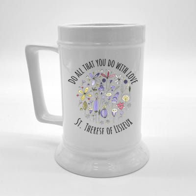 Do All That You Do With Love St Therese Of Lisieux Beer Stein