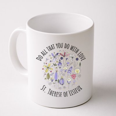 Do All That You Do With Love St Therese Of Lisieux Coffee Mug