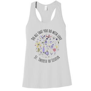 Do All That You Do With Love St Therese Of Lisieux Women's Racerback Tank