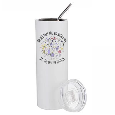 Do All That You Do With Love St Therese Of Lisieux Stainless Steel Tumbler