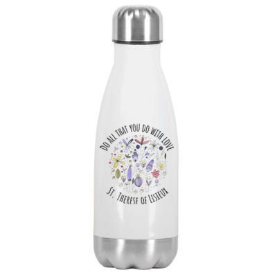 Do All That You Do With Love St Therese Of Lisieux Stainless Steel Insulated Water Bottle