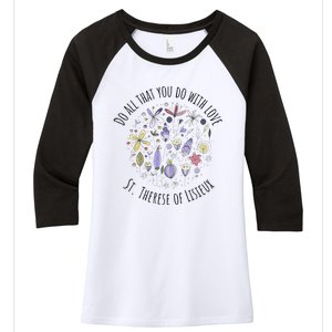 Do All That You Do With Love St Therese Of Lisieux Women's Tri-Blend 3/4-Sleeve Raglan Shirt