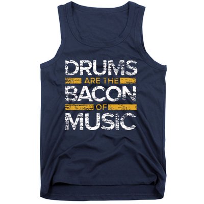 Drums Are The Bacon Of Music Drummer Drums Tank Top