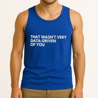 Data Analyst That WasnT Very Data Driven Of You Tank Top