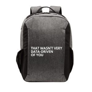 Data Analyst That WasnT Very Data Driven Of You Vector Backpack