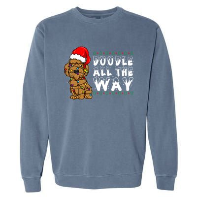 Doodle All The Way Goldendoodle Santa Hat Christmas Gift Garment-Dyed Sweatshirt